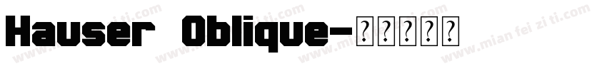 Hauser Oblique字体转换